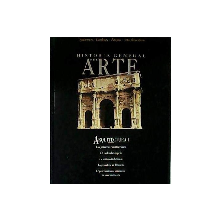 HISTORIA GENERAL DEL ARTE. Arquitectura I.
